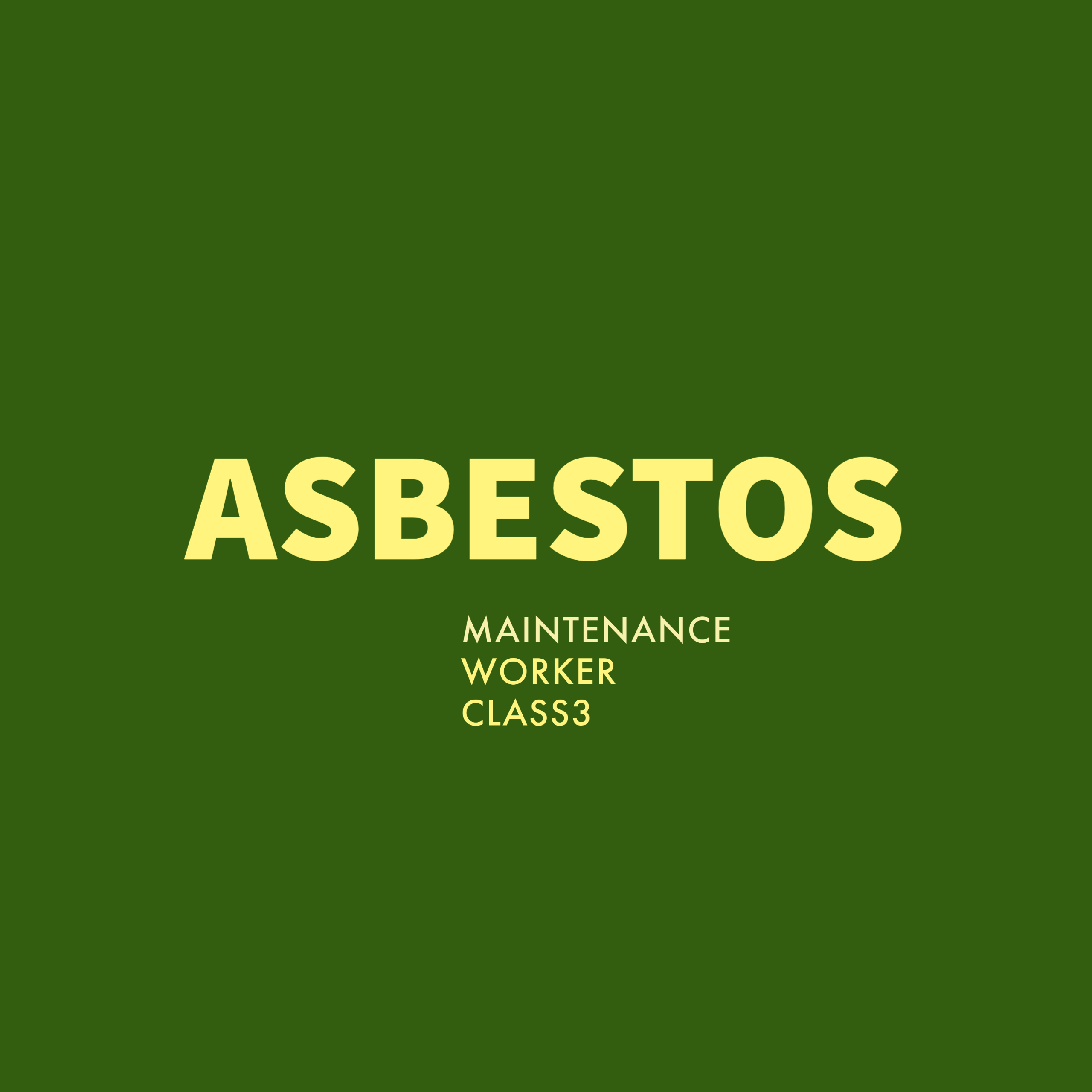 Asbestos Maintenance Worker Class3